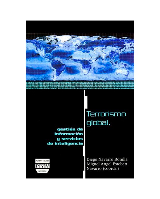 Imagen 0 de TERRORISMO GLOBAL, GESTIÓN DE INFORMACIÓN Y SERVICIOS DE INTELIGENCIA  (Tapa blanda Tapa blanda con solapas)
