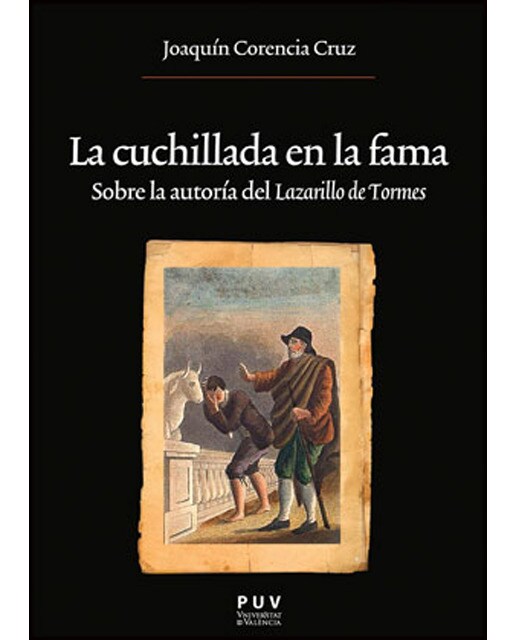 La cuchillada en la fama: Sobre la autoría del Lazarillo de Tormes (Capa mole) 1