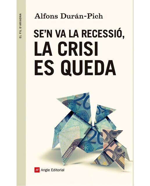 Imagen 0 de Se'n va la recessió, la crisi es queda (Tapa blanda)