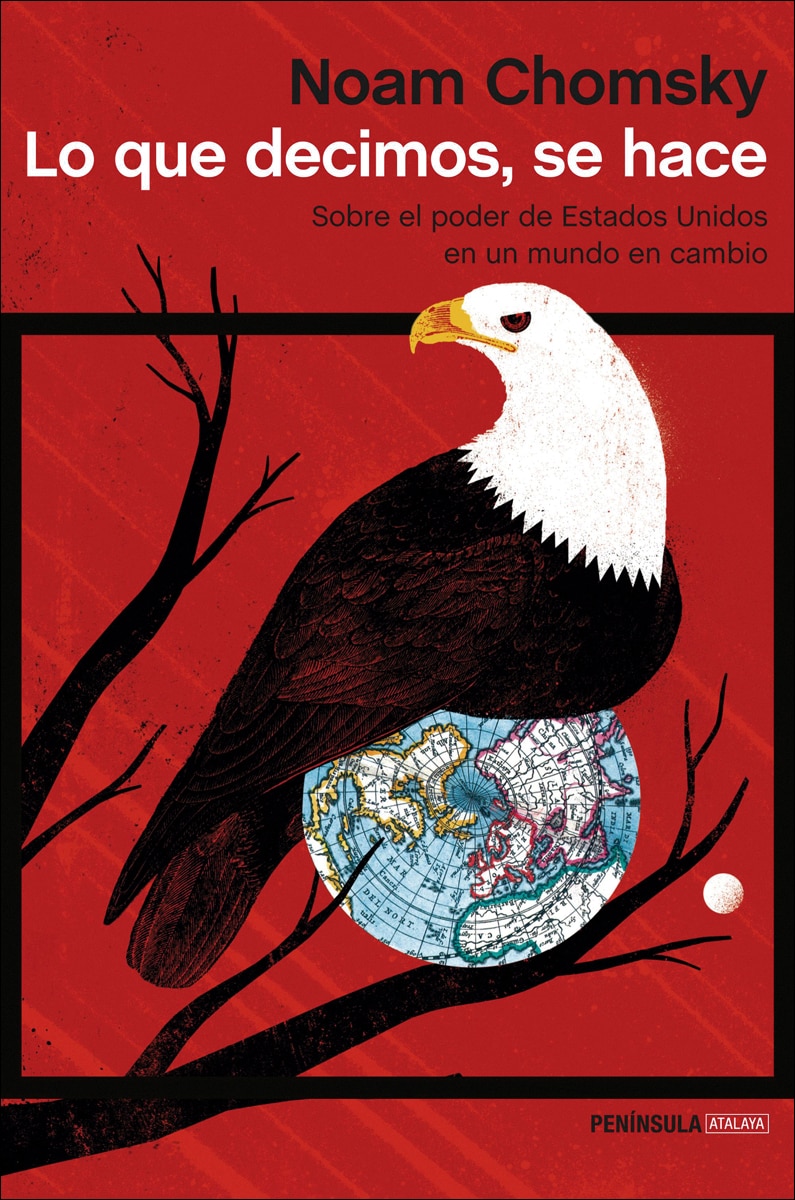 Lo que decimos, se hace: Sobre el poder de Estados Unidos en un mundo en cambio