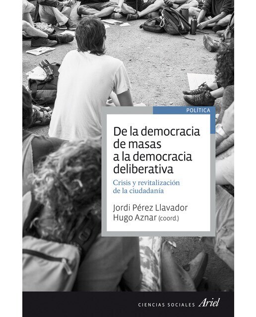 Imagen 0 de De la democracia de masas a la democracia deliberativa  (Tapa blanda Tapa blanda con solapas)