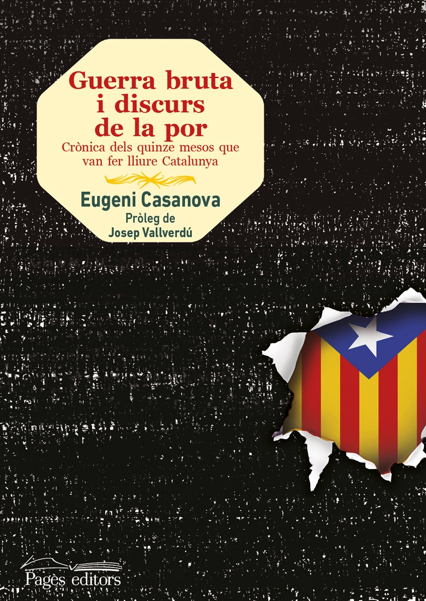 Guerra bruta i discurs de la por: Crònica dels quinze mesos que van fer lliure Catalunya (Capa mole com abas) 1