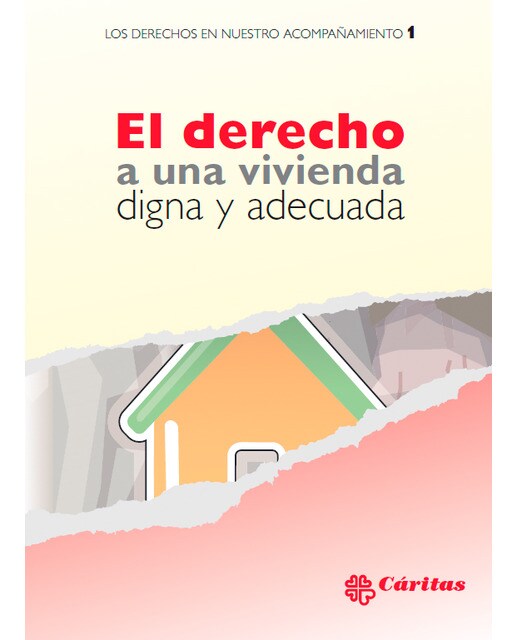 El Derecho A Una Vivienda Digna Y Adecuada 1