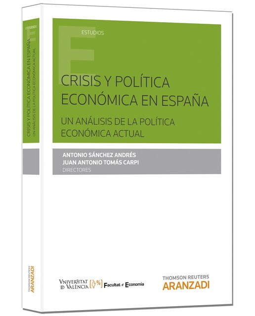 Crisis y política económica en España. Un análisis de la política económica actual Crisis y política económica en España. Un análisis d