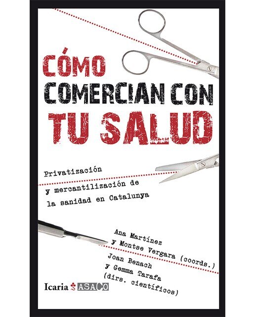 Cómo Comercian Con Tu Salud: Privatización Y Mercantilización De La Sanidad En Catalunya 1