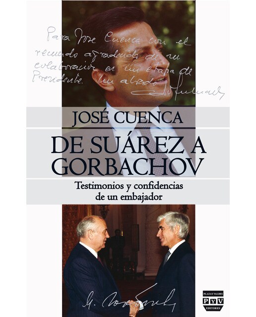 DE SUÁREZ A GORBACHOV: TESTIMONIOS Y CONFIDENCIAS DE UN EMBAJADOR (Luxo) 1