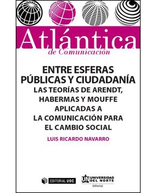 Entre esferas públicas y ciudadanía. Las teorías de Arendt, Habermas y