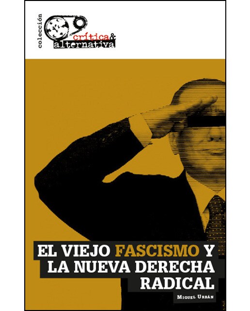 El Viejo Fascismo Y La Nueva Derecha Radical 1