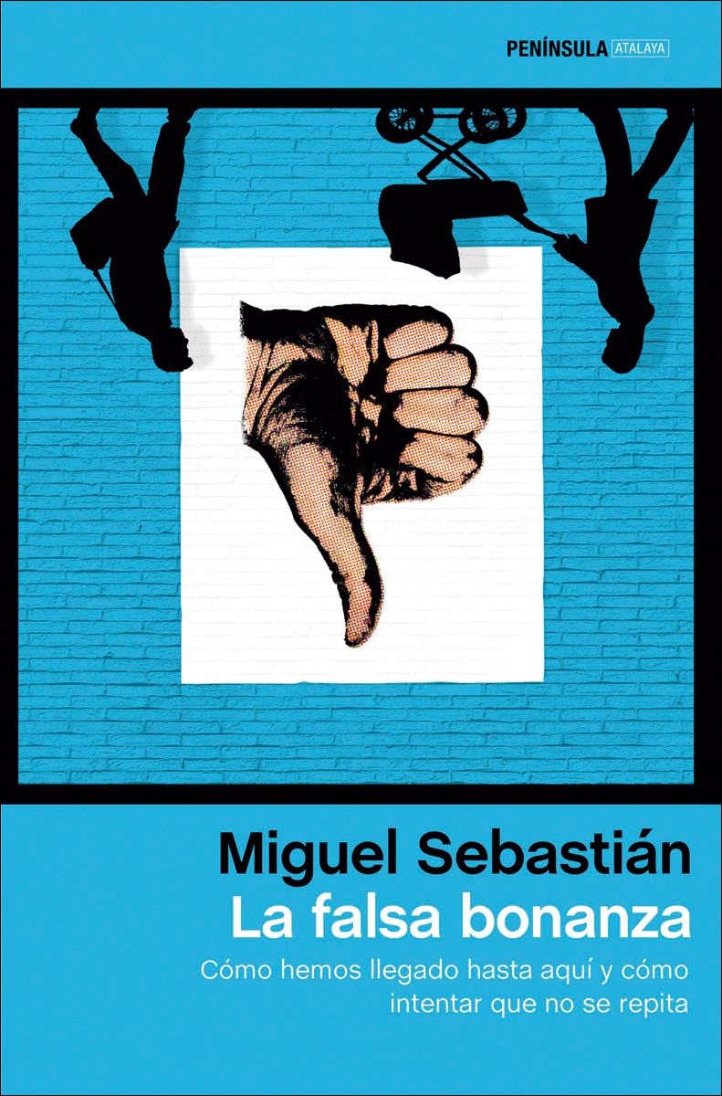 Imagem 0 de La falsa bonanza: Cómo hemos llegado hasta aquí y cómo intentar que no se repita (Capa mole com abas)