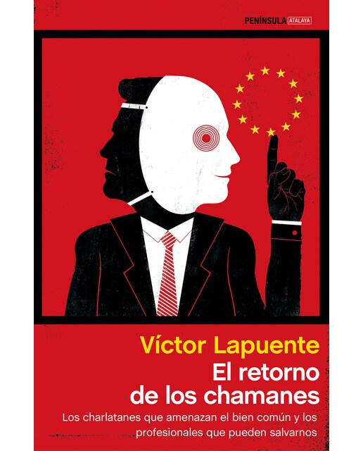 El retorno de los chamanes: Los charlatanes que amenazan el bien común y los profesionales que pueden salvarnos(Tapa blanda) 1