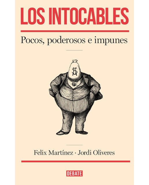 Los intocables: Pocos, poderosos e impunes(Tapa blanda) 1