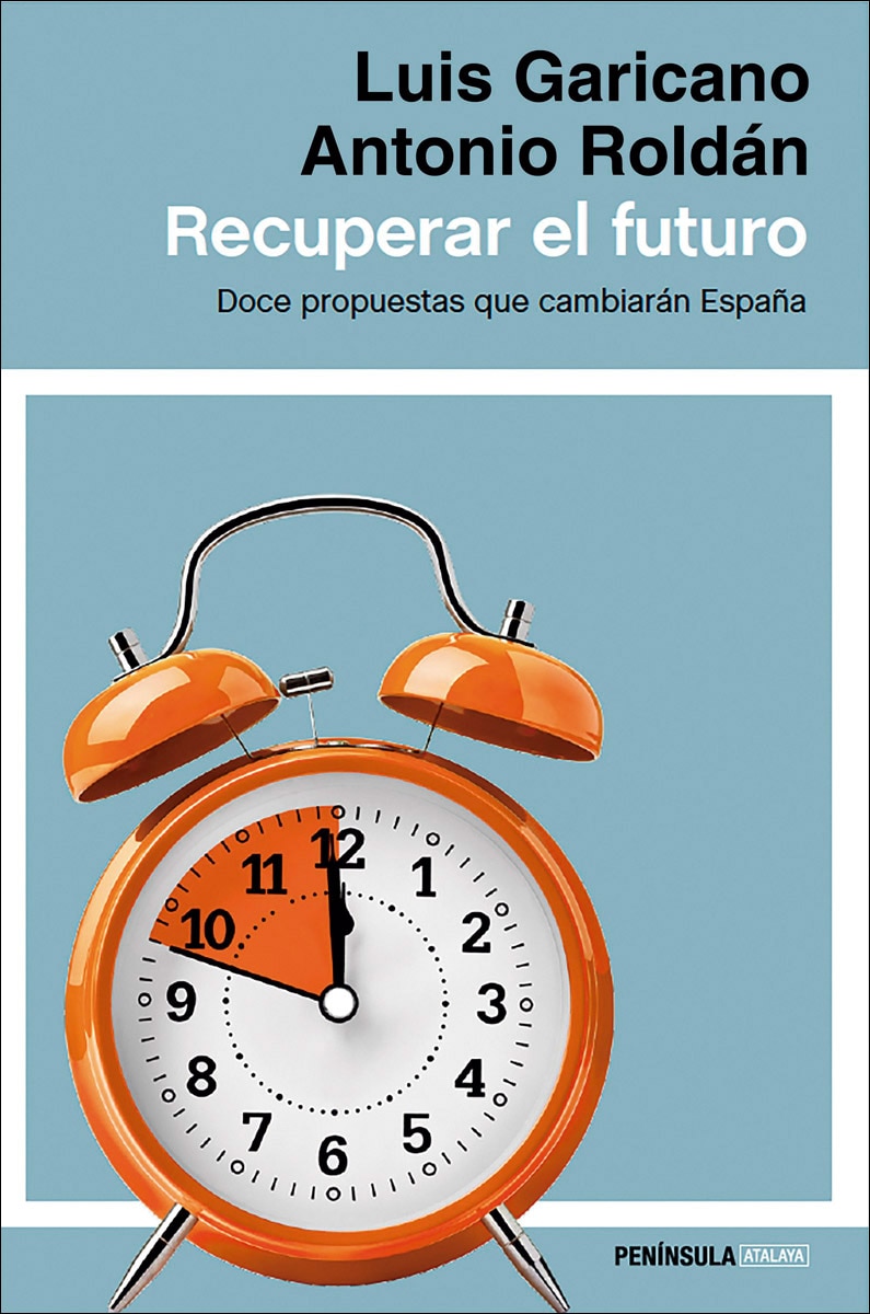 Recuperar el futuro: Doce propuestas que cambiarán España (Capa mole com abas) 1