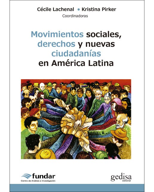 Movimientos Sociales, Derechos Y Nuevas Ciudadanía En América Latina 1