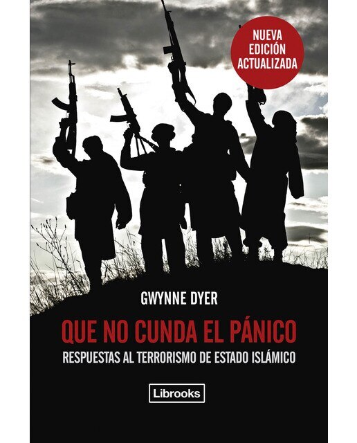 Imagen 0 de Que no cunda el pánico - Edición actualizada: Respuestas al terrorismo de Estado Islámico (Tapa blanda)