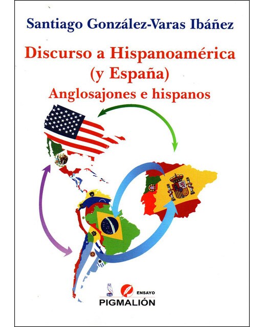 Discurso a hispanoamérica (y españa): Anglosajones e hispanos(Tapa blanda) 1
