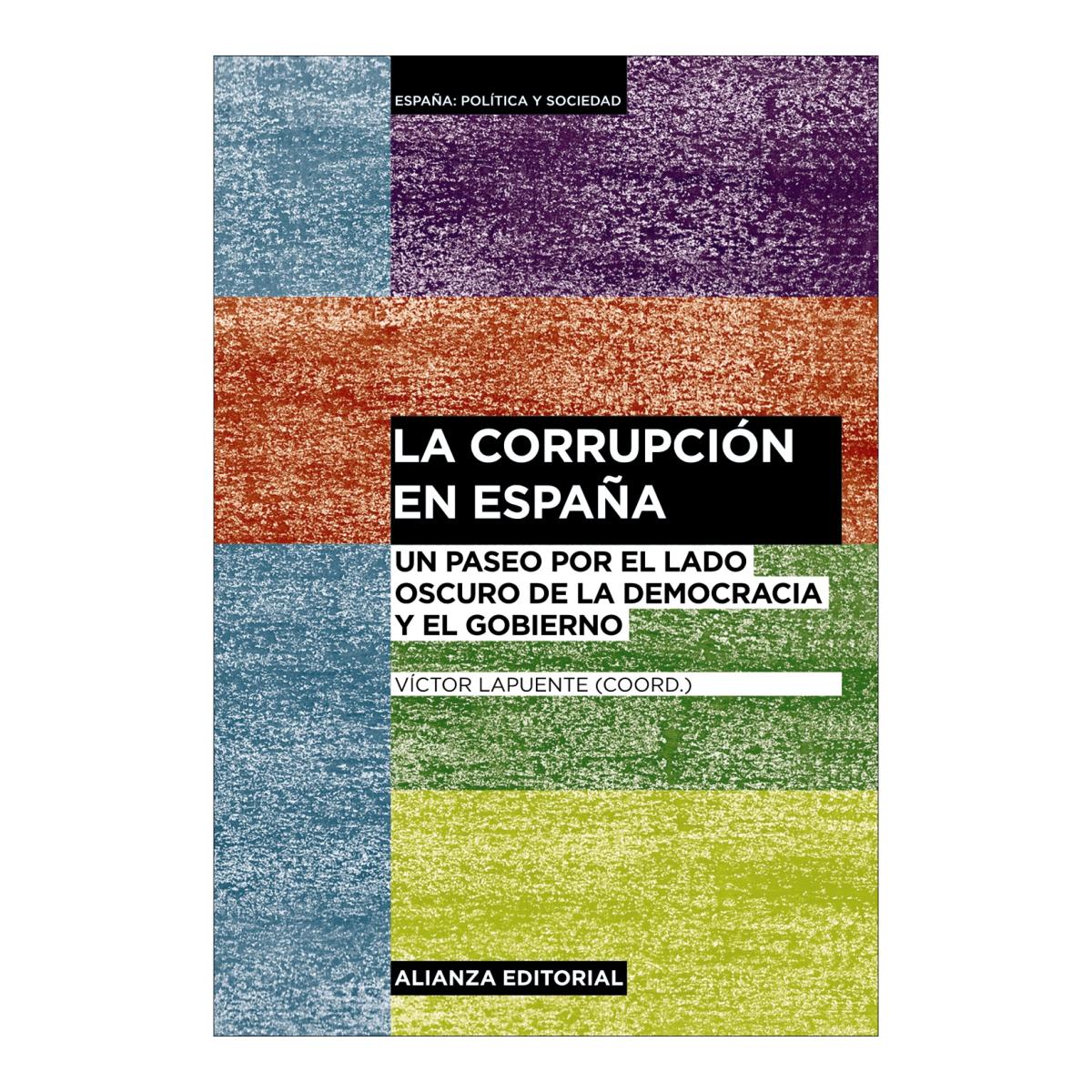 La corrupción en España: Un paseo por el lado oscuro de la democracia y el gobierno (Capa mole com abas) 1