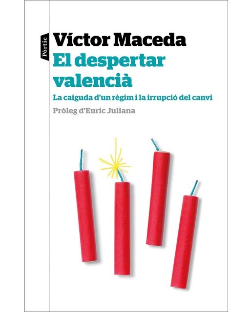 El despertar valencià: La caiguda d´un règimen i la irrupció del canvi. Próleg d´Enric Juliana (Capa mole com abas) 1