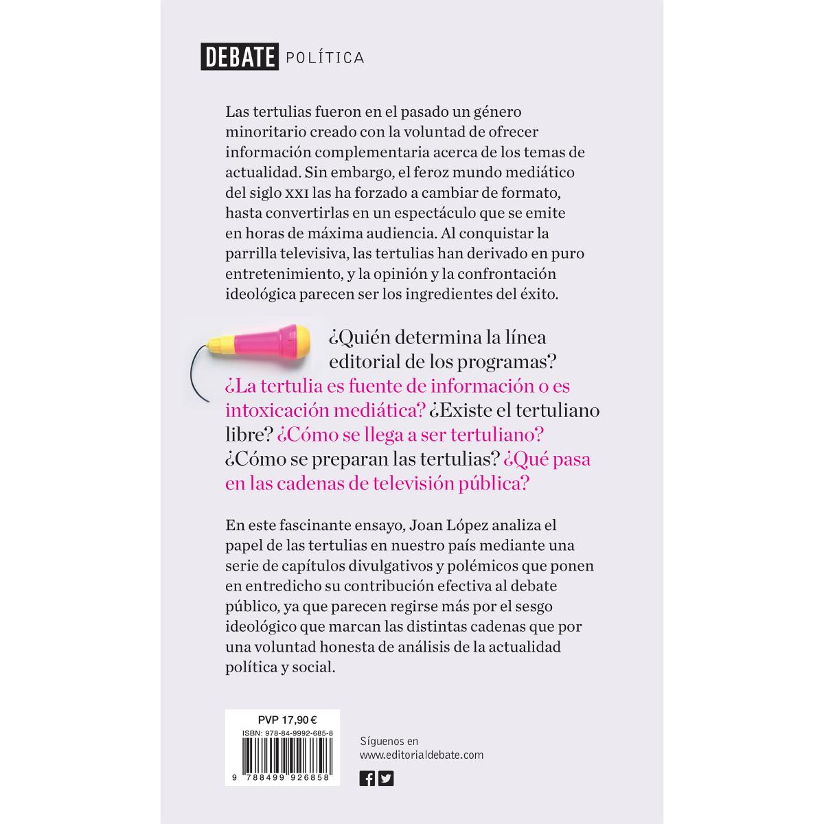 Hablar de todo y no saber de nada: Las tertulias y la nueva política(Tapa blanda) 2