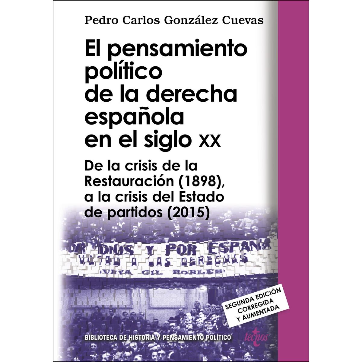 El pensamiento político de la derecha española en el siglo XX: De la crisis de la Restauración (1898), a la crisis del Estado de (Capa mole com abas) 1