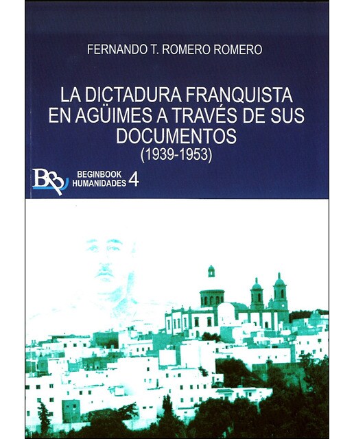 Imagem 0 de La Dictadura Franquista En Agüimes A Través De Sus Documentos (1939-1953)