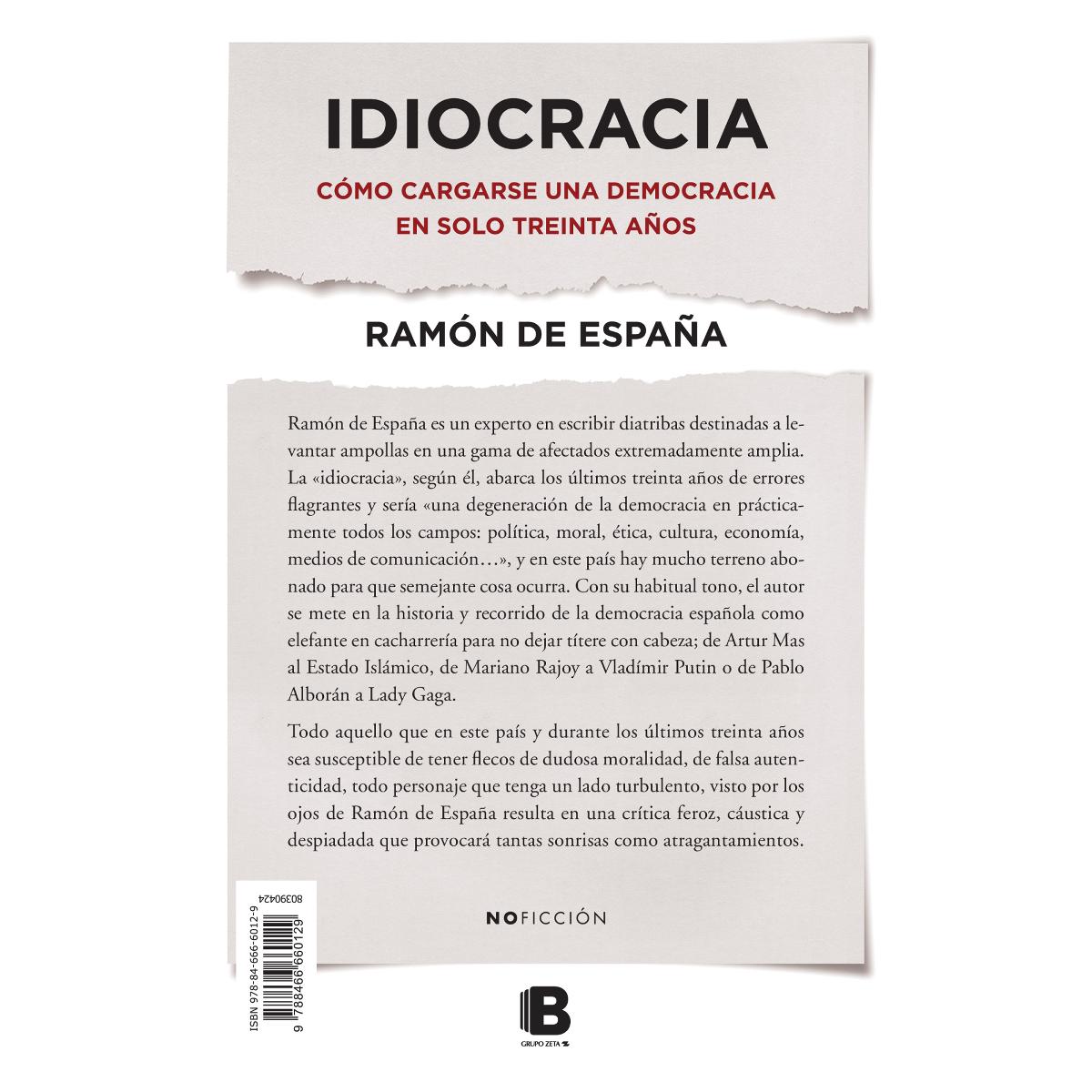 Idiocracia: Cómo cargarse una democracia en solo treinta años(Tapa blanda) 2