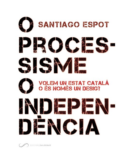 O Processisme O Independència 1