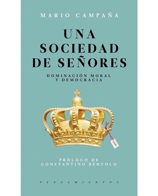 Imagen 0 de Una sociedad de señores: Dominación moral y democracia (Tapa blanda)