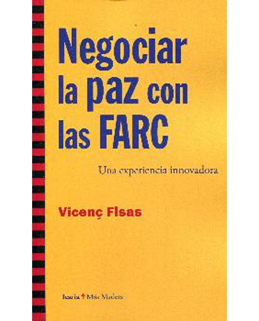Imagen 0 de Negociar la paz con las farc: Una experiencia innovadora (Tapa blanda)