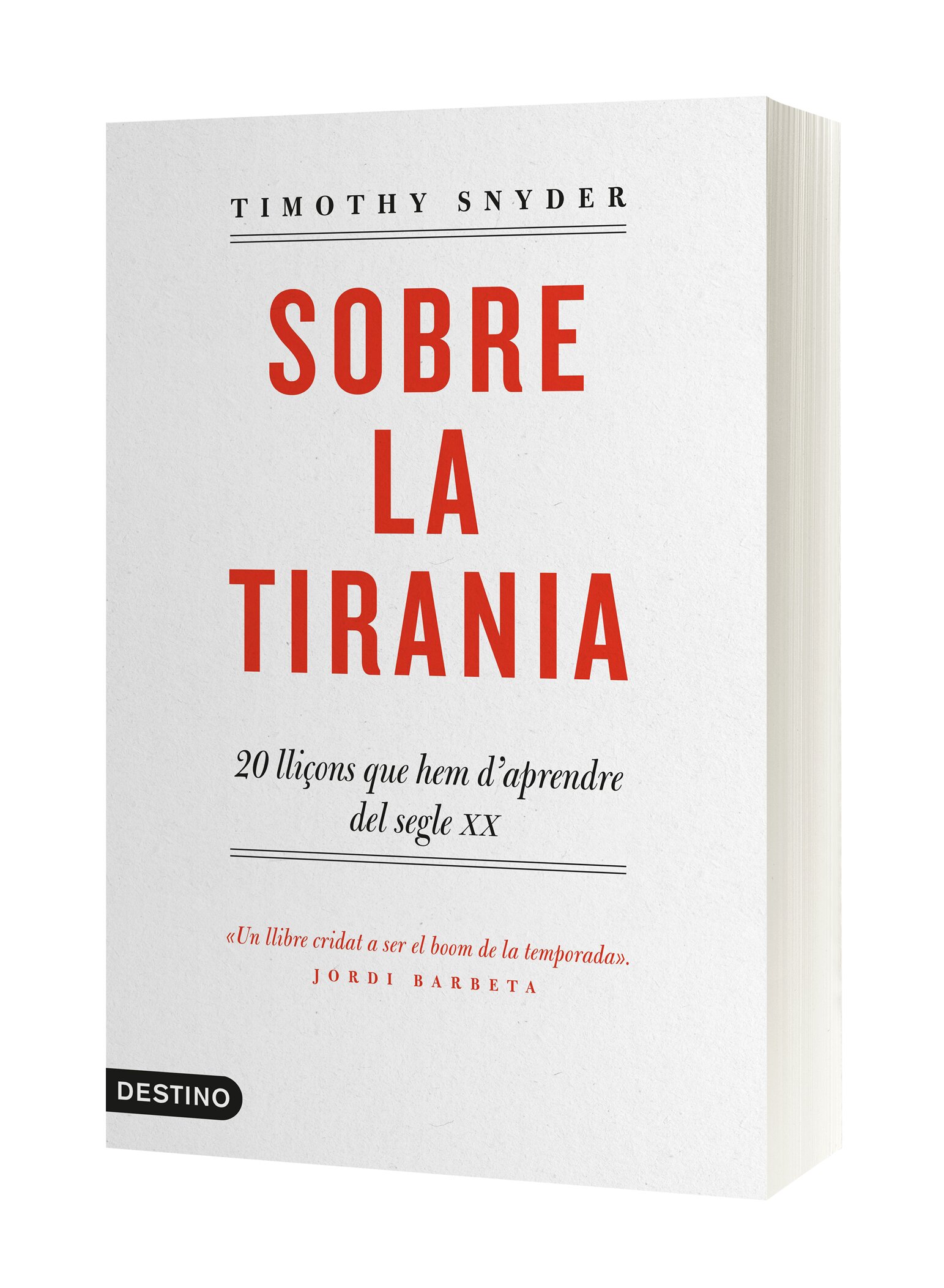 Sobre la tirania: 20 lliçons que hem d'aprendre del segle XX (Capa mole) 2