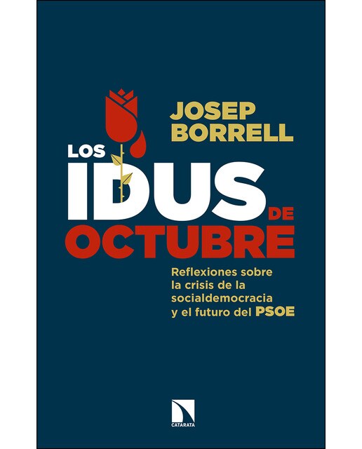 Imagem 0 de Los Idus De Octubre: Reflexiones Sobre La Crisis De La Socialdemocracia Y El Futuro Del PSOE