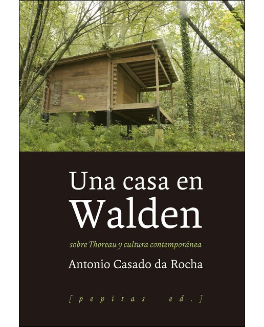 Una Casa En Walden. Sobre Thoreau Y Cultura Contem 1