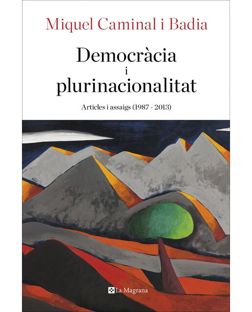 Democràcia i plurinacionalitat: Articles i assaigs (1987-2013)(Tapa dura) 1