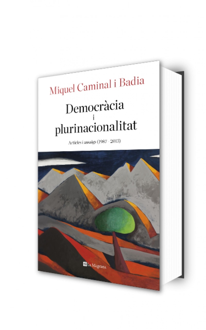 Democràcia i plurinacionalitat: Articles i assaigs (1987-2013)(Tapa dura) 2