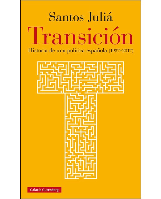 Transición: Historia de una política española (1937-2017)(Tapa dura) 1