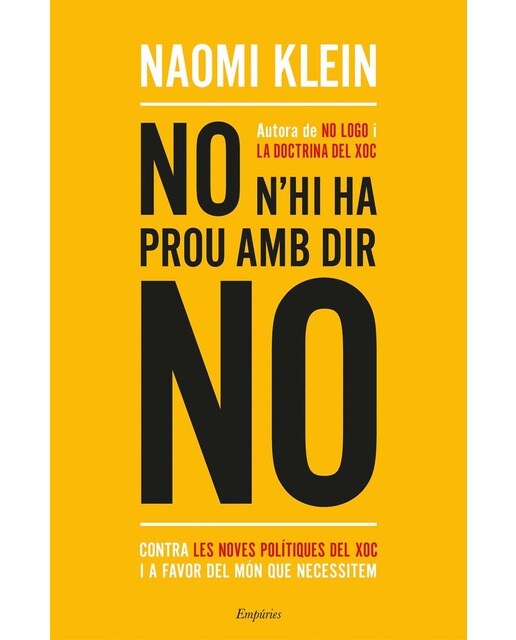 No n'hi ha prou amb dir no: Contra les noves polítiques del xoc i a favor del món que necessitem (Capa mole com abas) 1