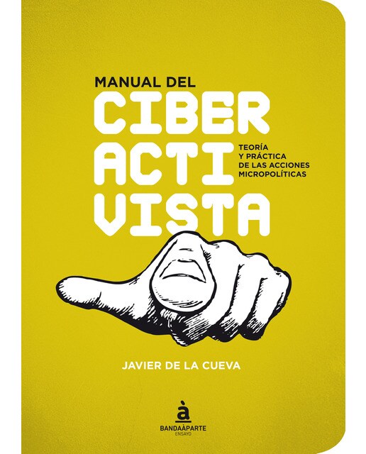 Imagem 0 de Manual Del Ciberactivista: Teoría Y Práctica De Las Acciones Micropolíticas