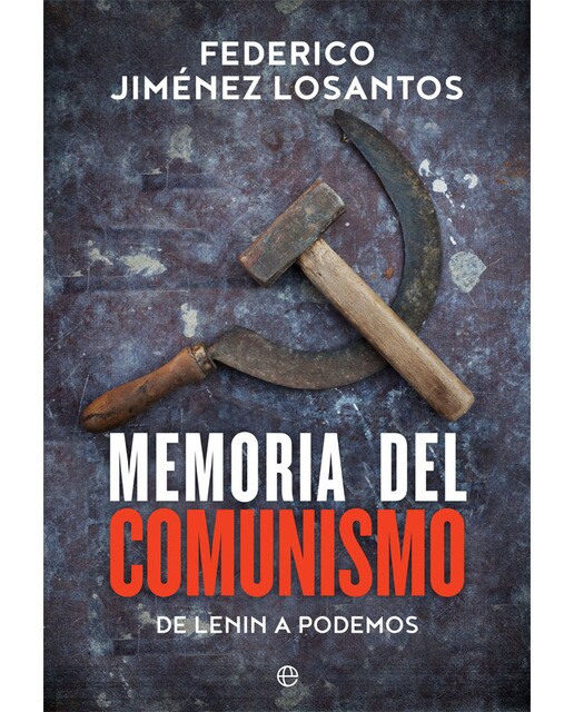 Imagen 0 de Memoria del comunismo: De lenin a podemos (Tapa dura)