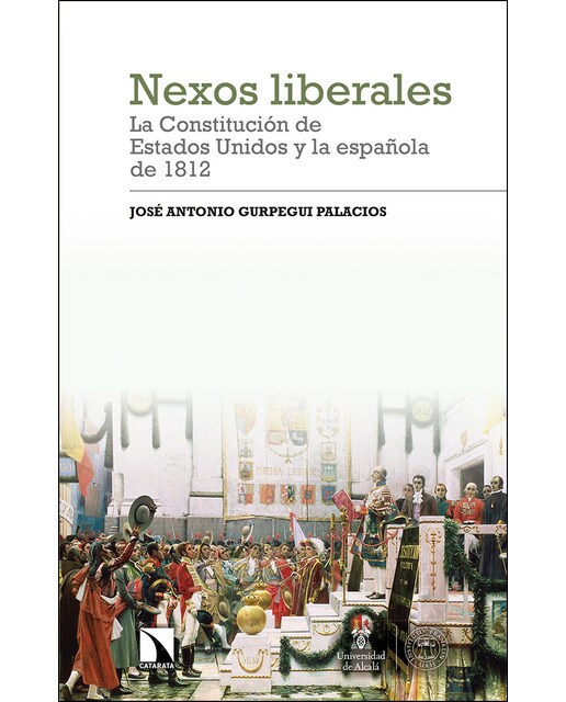 Nexos liberales: la Constitución de Estados Unidos y la española de 1812 (Capa mole) 1
