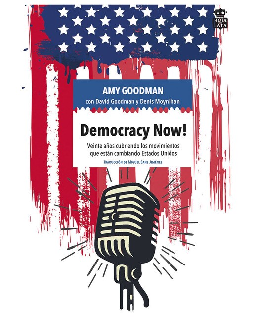 Democracy now!: Veinte años cubriendo los movimientos que están cambiando estados unidos(Tapa blanda) 1