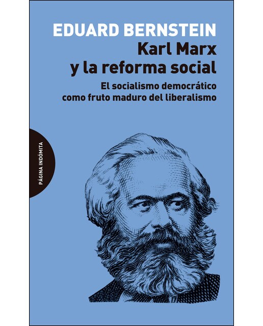 Karl Marx y la reforma social: El socialismo democrático como fruto maduro del liberalismo  (Tapa blanda) 1