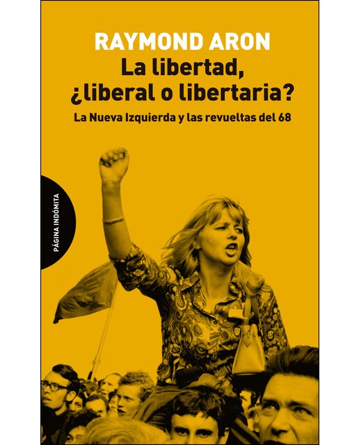 Imagem 0 de La libertad, ¿liberal o libertaria?: La Nueva Izquierda y las revueltas del 68 (Capa mole)