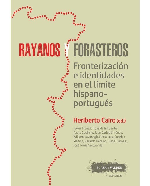 RAYANOS Y FORASTEROS: Fronterización e identidades en el límite hispano-portugués 1