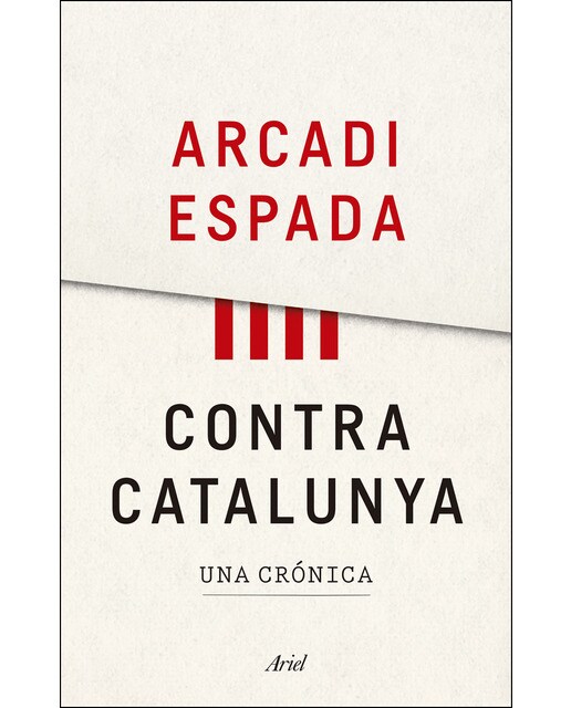 Contra Catalunya: Una crónica (Capa mole com abas) 1