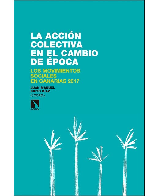 La Acción Colectiva En El Cambio De Época: Los Movimientos Sociales En Canarias 2017 1