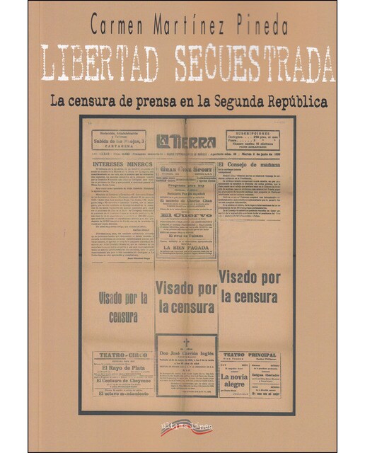 Imagem 0 de Libertad Secuestrada: La Censura De Prensa En La Segunda República