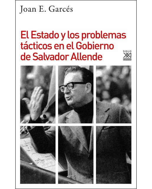 El Estado y los problemas tácticos en el Gobierno de Salvador Allende (Capa mole com abas) 1