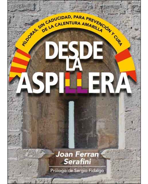 Desde La Aspillera: Píldoras. Sin Caducidad. Para Prevención Y Cura De La Calentura Amarilla 1