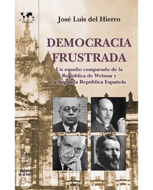 Imagem 0 de Democracia frustrada: Un estudio comparado de la República de Weimar y la II Repúbliaca Española (Capa mole)