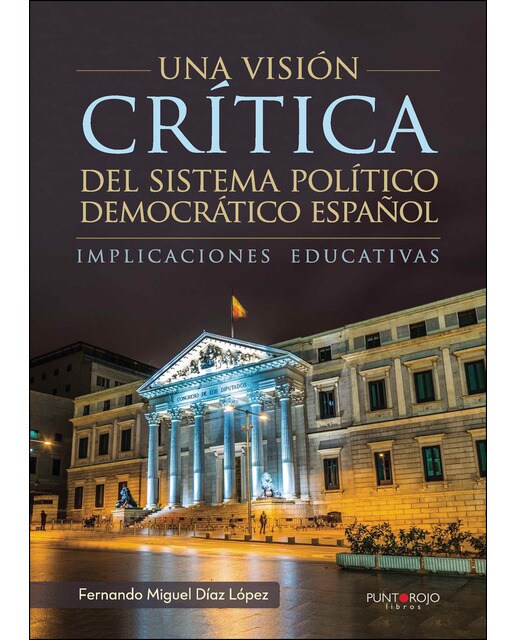 Una Visión Crítica Del Sistema Político Democrático Español 1