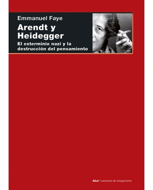 Arendt y Heidegger: El exterminio nazi y la destrucción del pensamiento (Capa mole com abas) 1